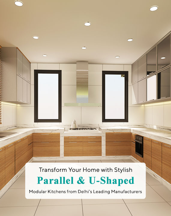 Transform Your Home with Stylish Parallel & U-Shaped Modular Kitchens from Delhi’s Leading Manufacturers